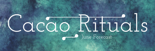 Your JUNE Ritual Forecast!