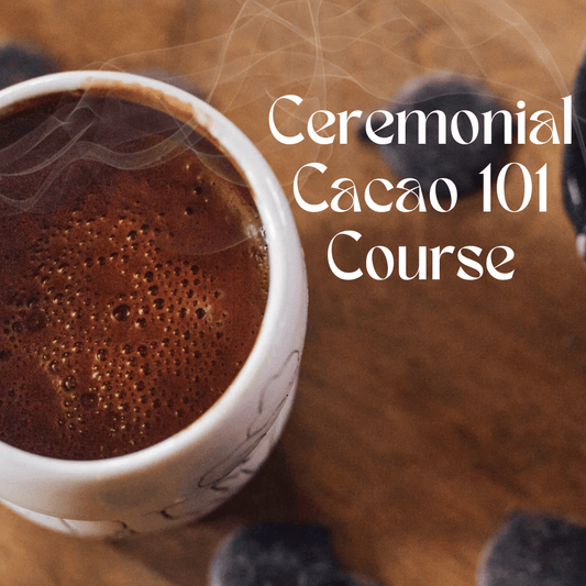 Ceremonial Cacao 101 Course